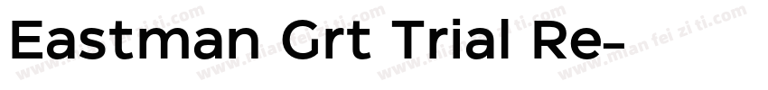Eastman Grt Trial Re字体转换